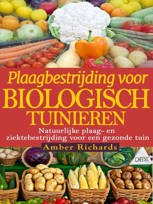 Title details for Plaagbestrijding voor biologisch tuinieren by Amber Richards - Available
